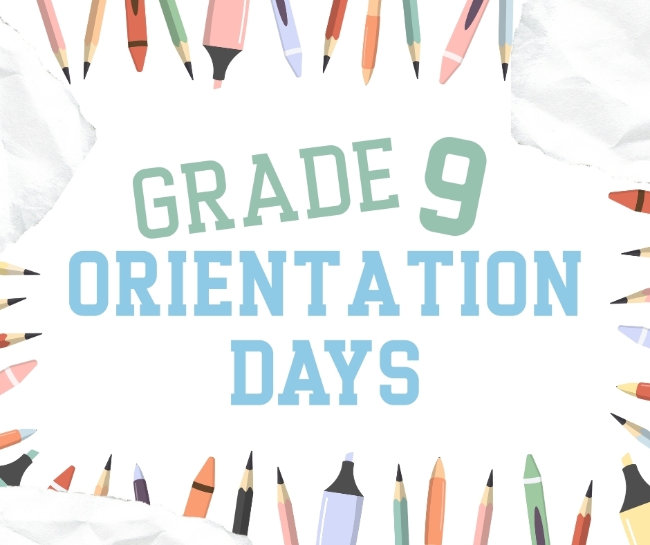 Grade 9 Orientation Days