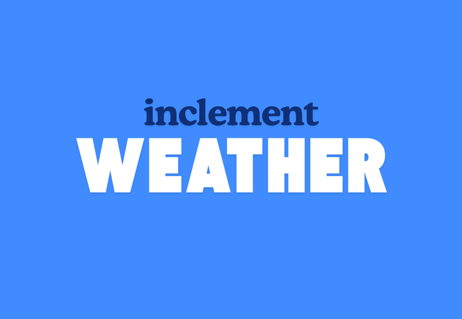 Inclement weather